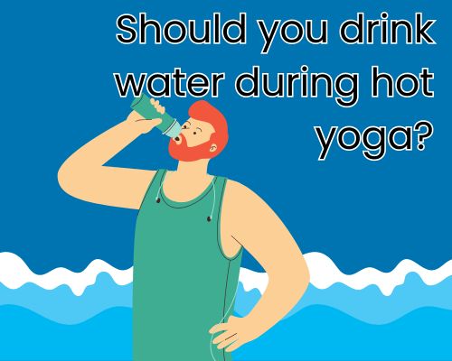 drinking during yoga session